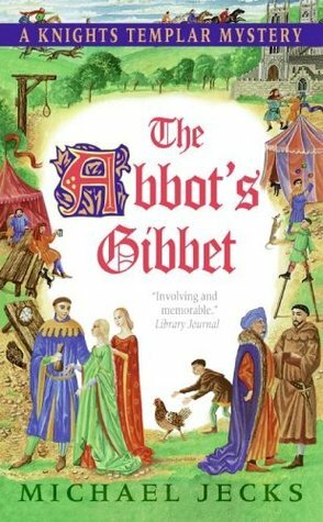 The Abbot's Gibbet by Michael Jecks