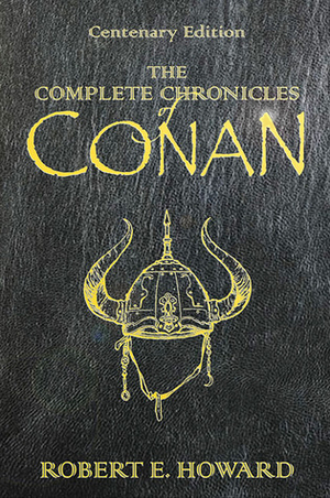 The Complete Chronicles of Conan by Les Edwards, Stephen Jones, Robert E. Howard