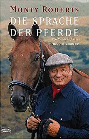 Die Sprache Der Pferde by Monty Roberts