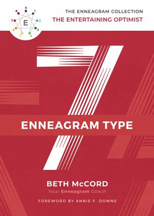 The Enneagram Type 7: The Entertaining Optimist by Beth McCord