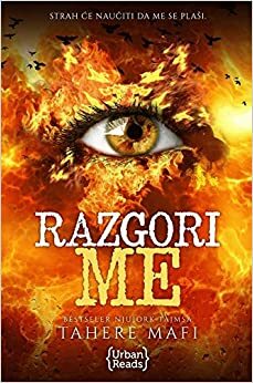 Razgori me by Tahereh Mafi, Jasmina Marković Karović