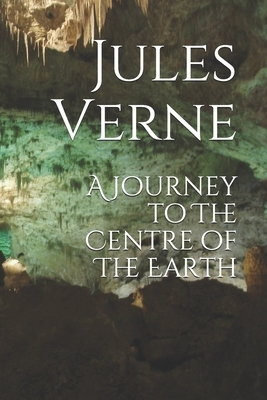 A Journey to The Centre of The Earth by Jules Verne