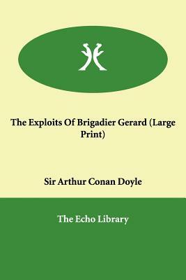 The Exploits of Brigadier Gerard by Arthur Conan Doyle