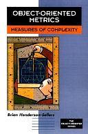 Object-oriented Metrics: Measures of Complexity by Brian Henderson-Sellers