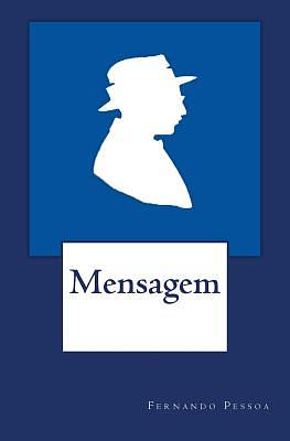 Mensagem by Fernando Pessoa