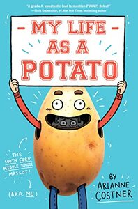 My Life as a Potato by Arianne Costner