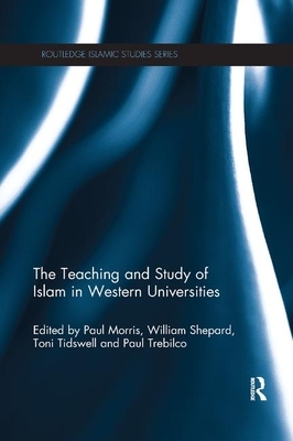 The Teaching and Study of Islam in Western Universities by 