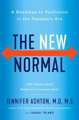 The New Normal: A Roadmap to Resilience in the Pandemic Era by Jennifer Ashton
