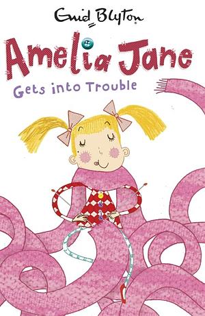 Amelia Jane Gets Into Trouble! by Enid Blyton