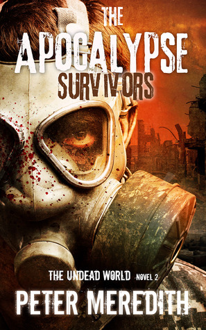 The Apocalypse Survivors by Peter Meredith