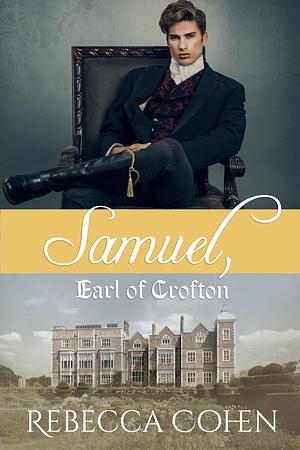 Samuel, Earl of Crofton by Rebecca Cohen