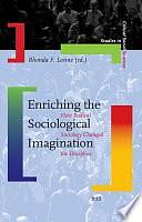 Enriching The Sociological Imagination: How Radical Sociology Changed The Discipline by Rhonda F. Levine