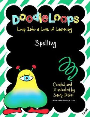 DoodleLoops Spelling: Loop Into a Love of Learning (Book 8) by Sandy Baker