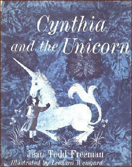 Cynthia and the Unicorn by Leonard Weisgard, Jean Todd Freeman