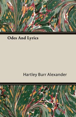 Odes and Lyrics by Hartley Burr Alexander