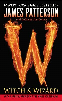 Witch & Wizard by Gabrielle Charbonnet, James Patterson