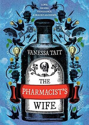 The Pharmacist's Wife by Vanessa Tait