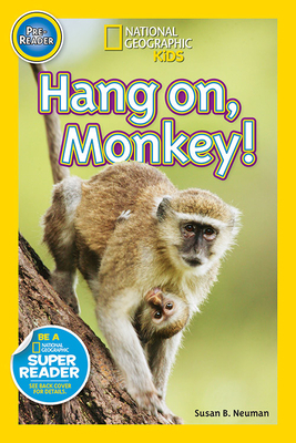 Hang On, Monkey! by Susan B. Neuman