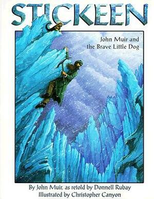 Stickeen: John Muir and the Brave Little Dog by Christopher Canyon, Donnell Rubay, John Muir
