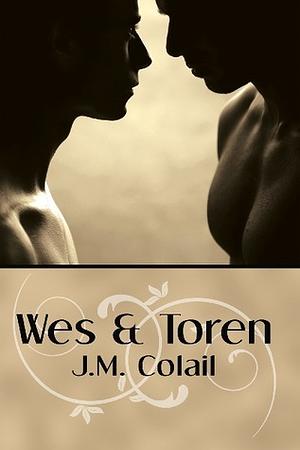 Wes & Toren by J.M. Colail