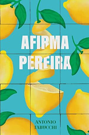 Afirma Pereira by Roberta Barni, Antonio Tabucchi