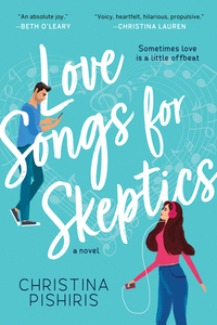 Love Songs for Skeptics by Christina Pishiris