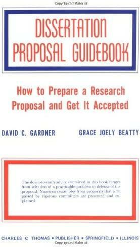 Dissertation Proposal Guidebook: How to Prepare a Research Proposal and Get It Accepted by Grace J. Beatty, David C. Gardner