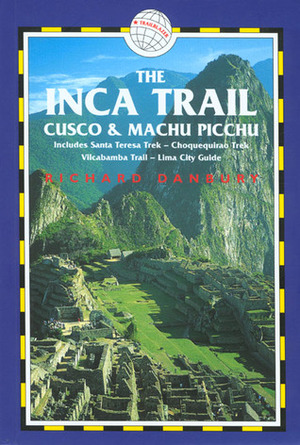 The Inca Trail, Cusco & Machu Picchu by Richard Danbury, Alexander Stewart