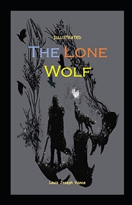 The Lone Wolf Illustrated by Louis Joseph Vance