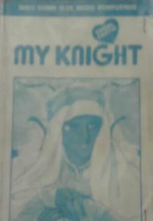 My Knight (Sarate Watashino Naito) by Chiho Saitō