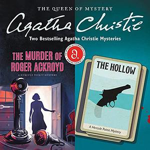 The Murder of Roger Ackroyd & The Hollow Bundle by Agatha Christie