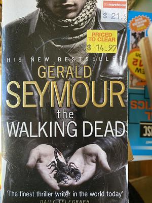 The Walking Dead by Gerald Seymour