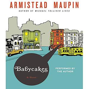 Babycakes by Armistead Maupin