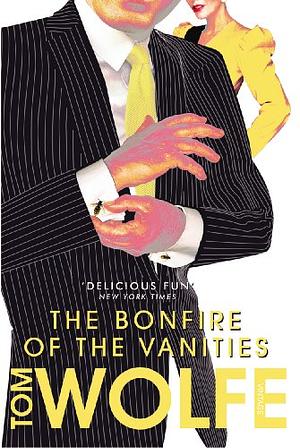 The Bonfire of the Vanities by Tom Wolfe