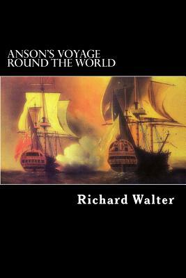 Anson's Voyage Round the World by H. W. Household, Richard Walter