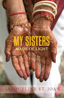 My Sisters Made of Light by Jacqueline St. Joan