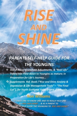 Rise and Shine: Parents Self Help Guide for the Youngins by Ron Williams