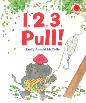 1, 2, 3, Pull! by Emily Arnold McCully