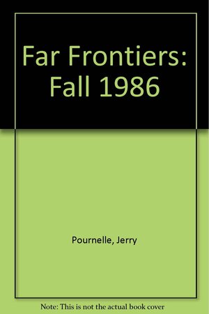 Far Frontiers 6: Fall 1986 by Jim Baen, Jerry Pournelle