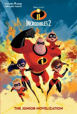 Incredibles 2: The Junior Novelization (Disney/Pixar the Incredibles 2) by Random House Disney