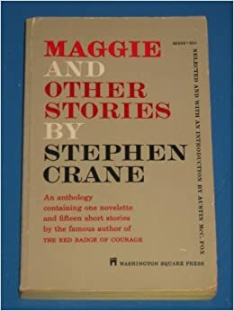 Maggie and Other Stories by Austin McC. Fox, Stephen Crane