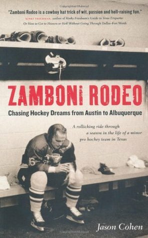 Zamboni Rodeo (Tr) by Jason Cohen