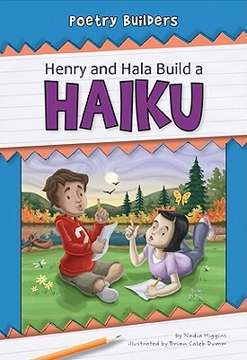 Henry and Hala Build a Haiku by Nadia Higgins