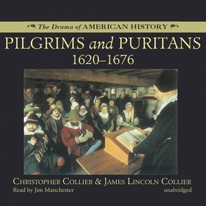 Pilgrims and Puritans by Christopher Collier, James Lincoln Collier