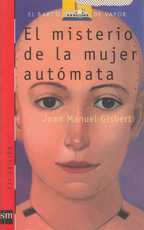 El misterio de la mujer autómata by Joan Manuel Gisbert