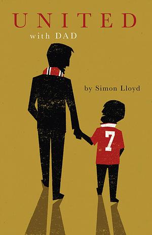 United with Dad by Simon Lloyd