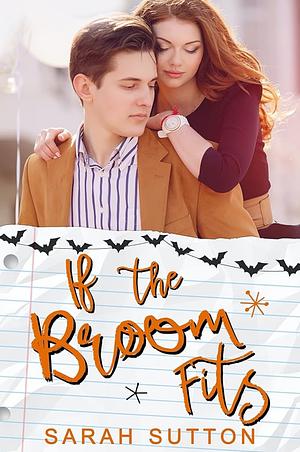 If the Broom Fits by Sarah Sutton, Sarah Sutton