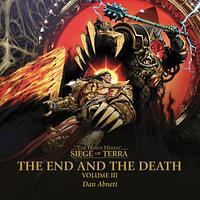 The End and the Death: Volume III by Dan Abnett