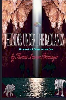 Thunder Under the Badlands by Thomas Lawson Binninger