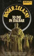 To Die in Italbar by Roger Zelazny